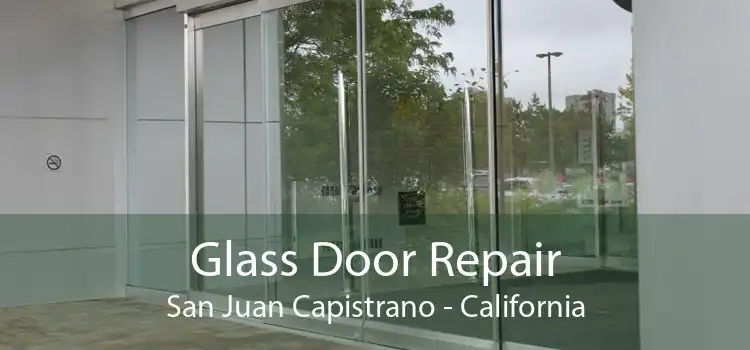 Glass Door Repair San Juan Capistrano - California