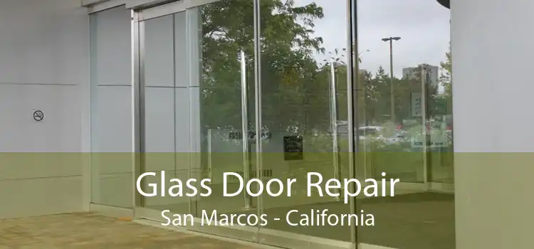 Glass Door Repair San Marcos - California