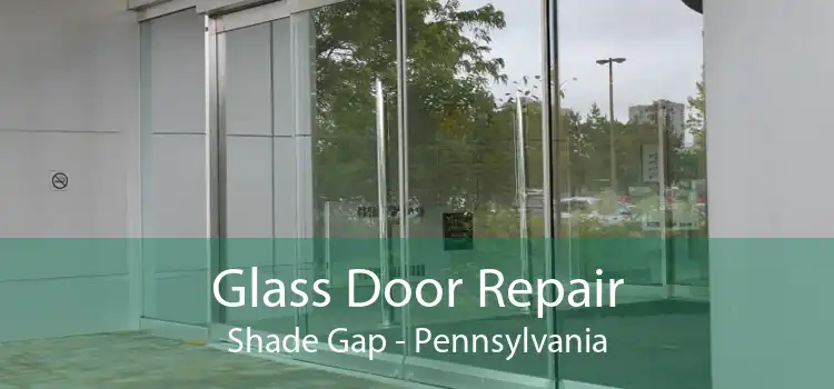 Glass Door Repair Shade Gap - Pennsylvania