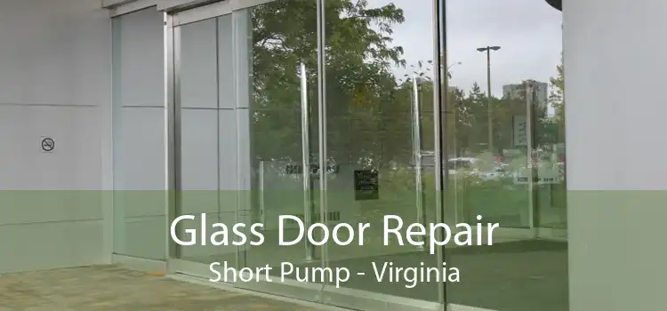 Glass Door Repair Short Pump - Virginia