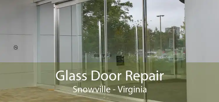 Glass Door Repair Snowville - Virginia