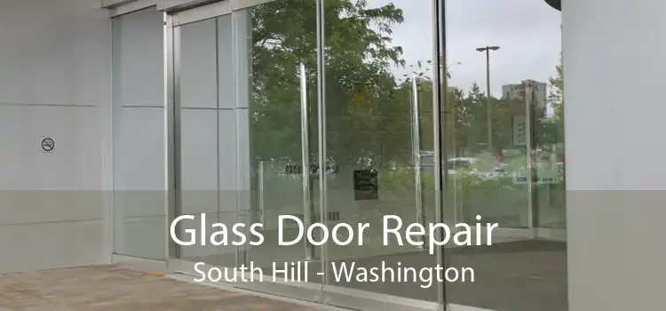 Glass Door Repair South Hill - Washington