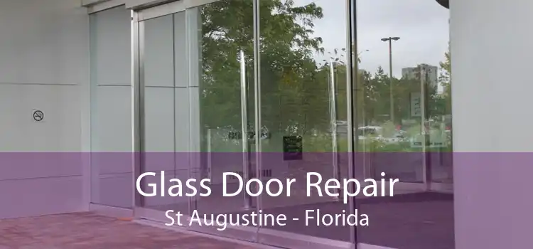 Glass Door Repair St Augustine - Florida