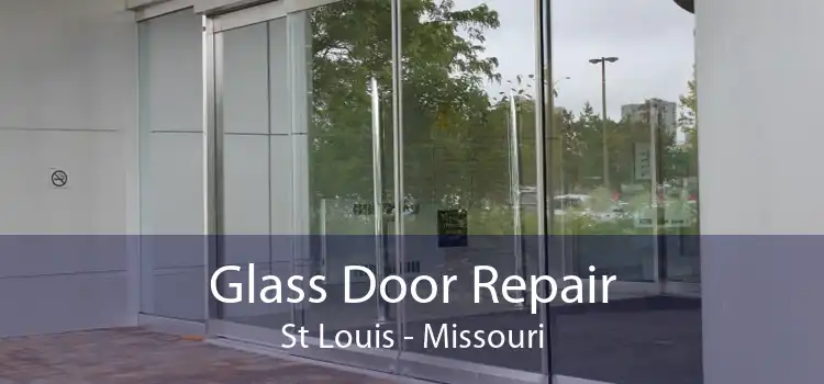 Glass Door Repair St Louis - Missouri