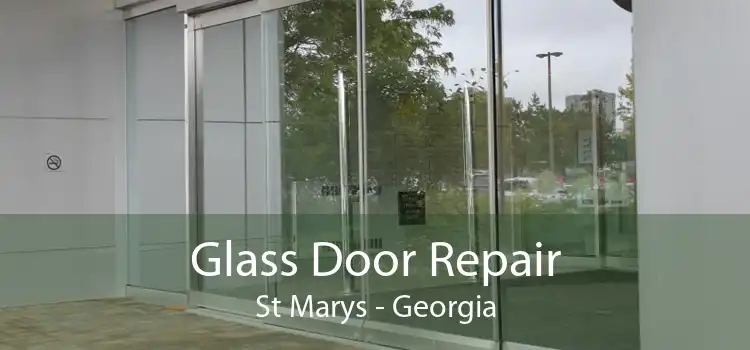 Glass Door Repair St Marys - Georgia