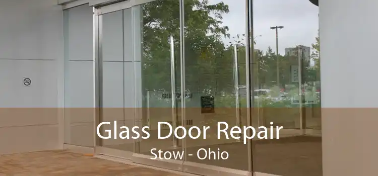 Glass Door Repair Stow - Ohio