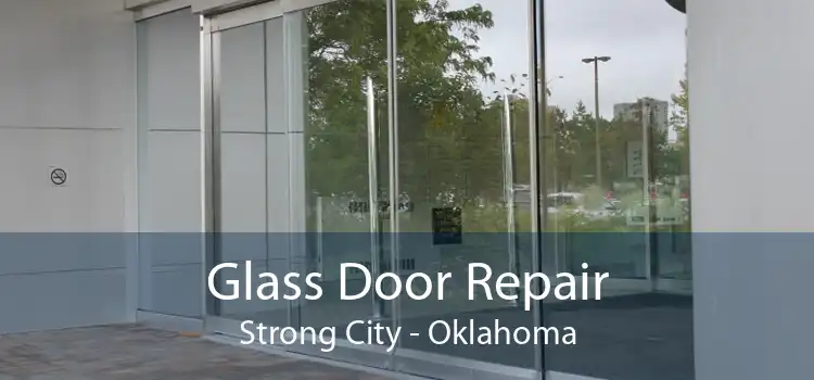 Glass Door Repair Strong City - Oklahoma
