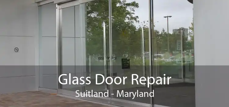 Glass Door Repair Suitland - Maryland