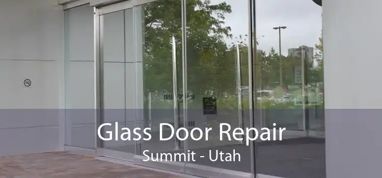 Glass Door Repair Summit - Utah