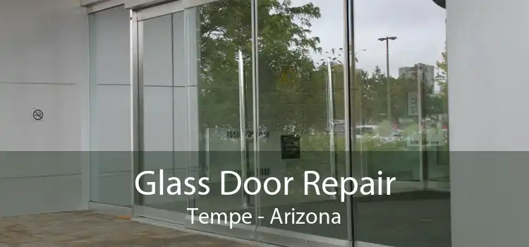 Glass Door Repair Tempe - Arizona