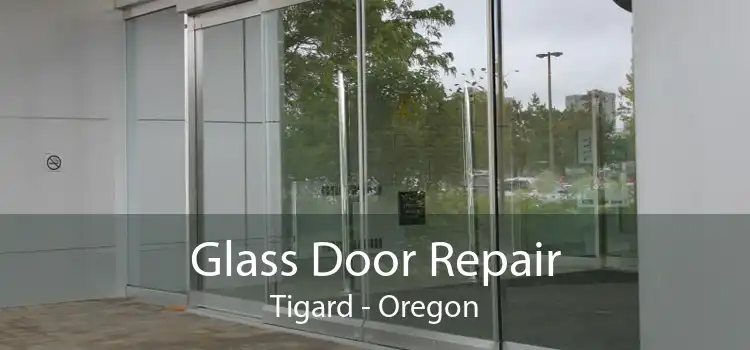Glass Door Repair Tigard - Oregon