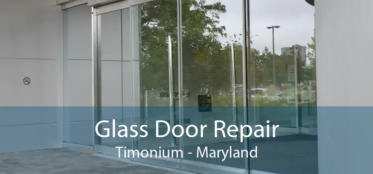 Glass Door Repair Timonium - Maryland