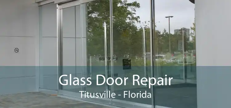 Glass Door Repair Titusville - Florida