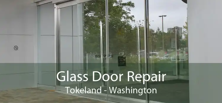 Glass Door Repair Tokeland - Washington
