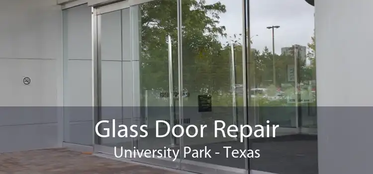 Glass Door Repair University Park - Texas