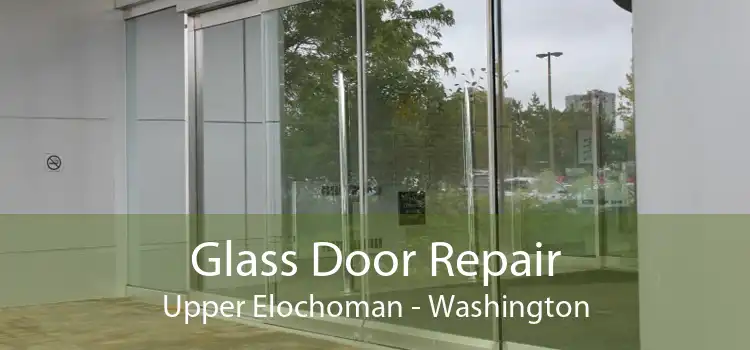 Glass Door Repair Upper Elochoman - Washington