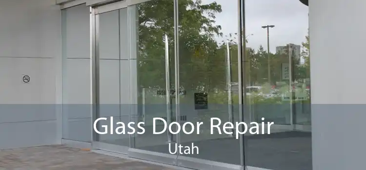 Glass Door Repair Utah