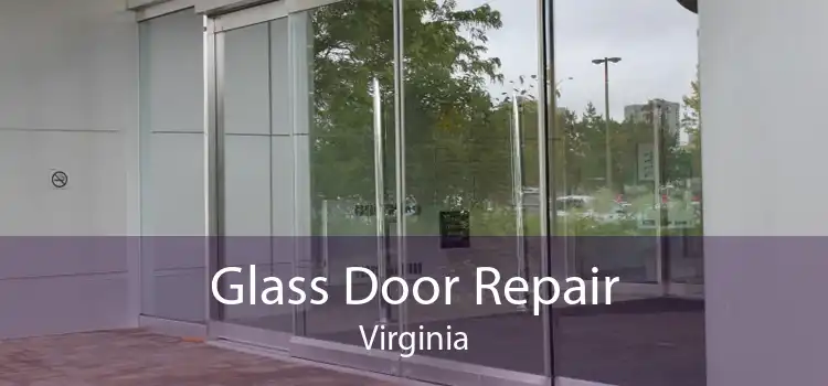 Glass Door Repair Virginia