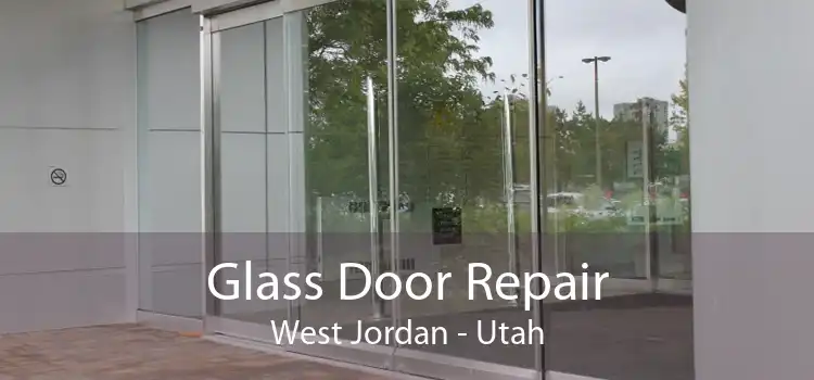 Glass Door Repair West Jordan - Utah