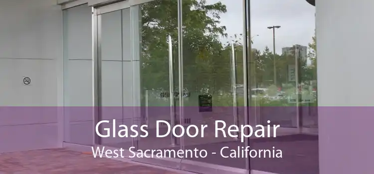 Glass Door Repair West Sacramento - California