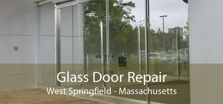 Glass Door Repair West Springfield - Massachusetts