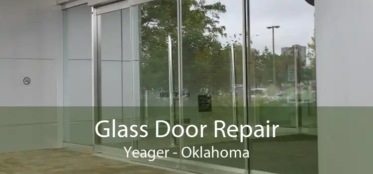 Glass Door Repair Yeager - Oklahoma