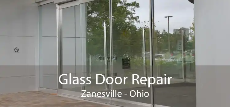 Glass Door Repair Zanesville - Ohio