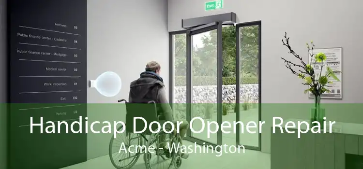 Handicap Door Opener Repair Acme - Washington