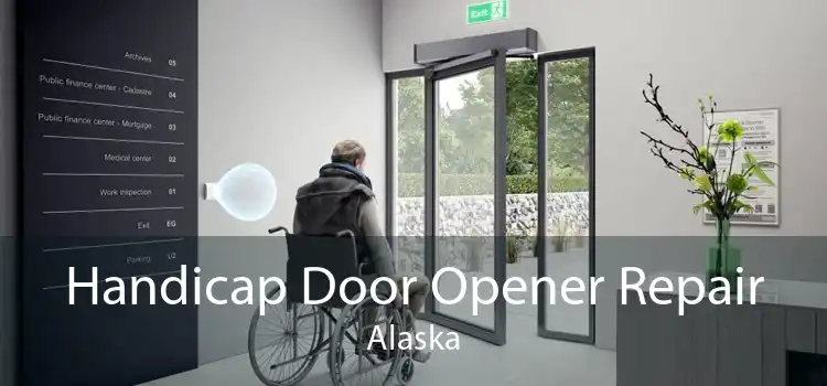 Handicap Door Opener Repair Alaska