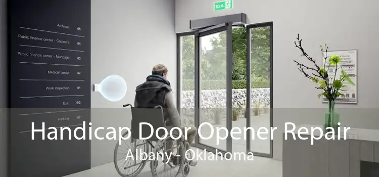 Handicap Door Opener Repair Albany - Oklahoma