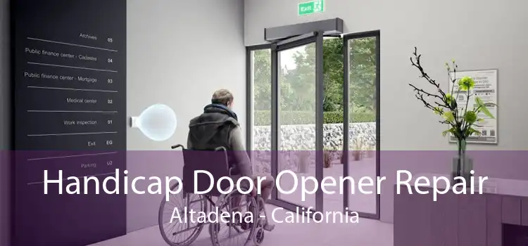 Handicap Door Opener Repair Altadena - California