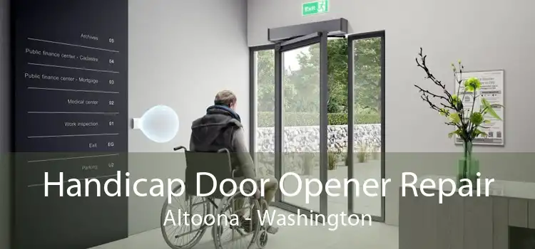 Handicap Door Opener Repair Altoona - Washington