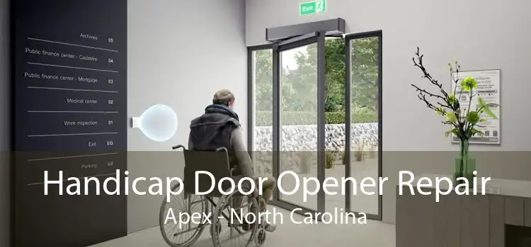 Handicap Door Opener Repair Apex - North Carolina