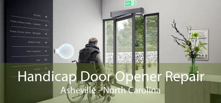 Handicap Door Opener Repair Asheville - North Carolina
