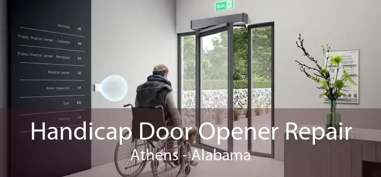 Handicap Door Opener Repair Athens - Alabama