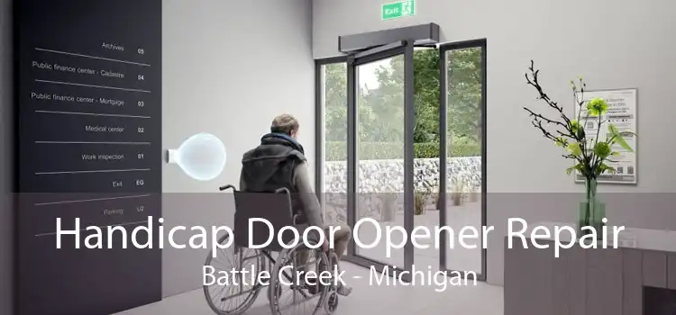 Handicap Door Opener Repair Battle Creek - Michigan
