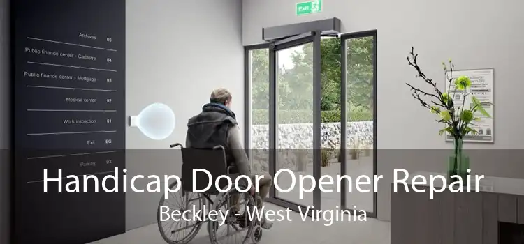 Handicap Door Opener Repair Beckley - West Virginia