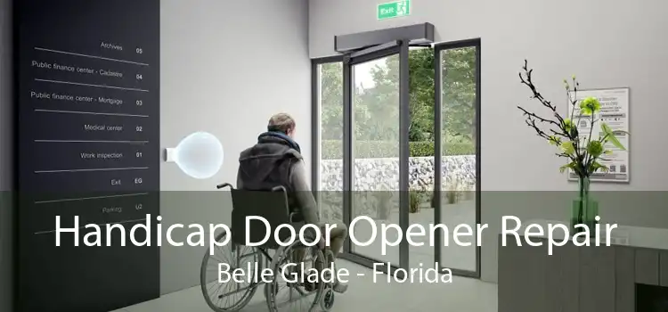 Handicap Door Opener Repair Belle Glade - Florida