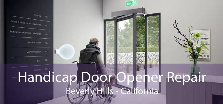 Handicap Door Opener Repair Beverly Hills - California
