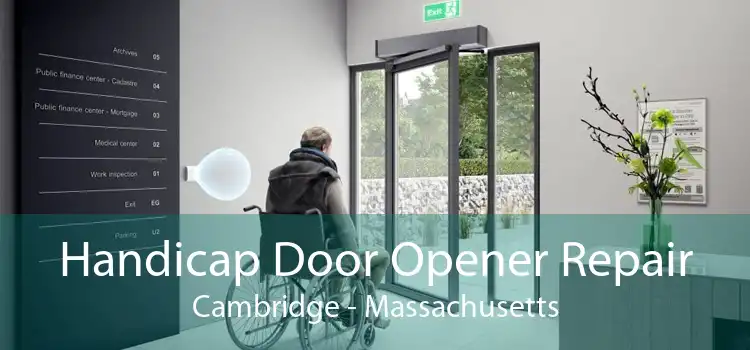 Handicap Door Opener Repair Cambridge - Massachusetts