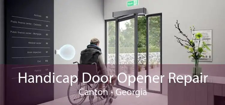 Handicap Door Opener Repair Canton - Georgia