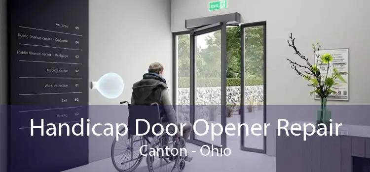 Handicap Door Opener Repair Canton - Ohio