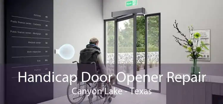 Handicap Door Opener Repair Canyon Lake - Texas