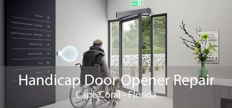 Handicap Door Opener Repair Cape Coral - Florida