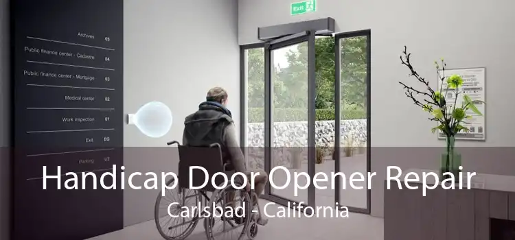 Handicap Door Opener Repair Carlsbad - California