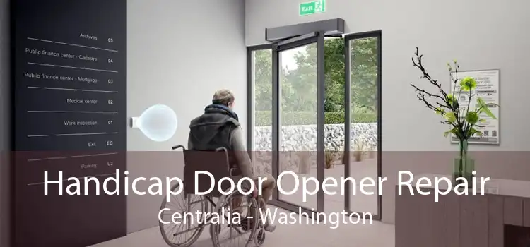 Handicap Door Opener Repair Centralia - Washington