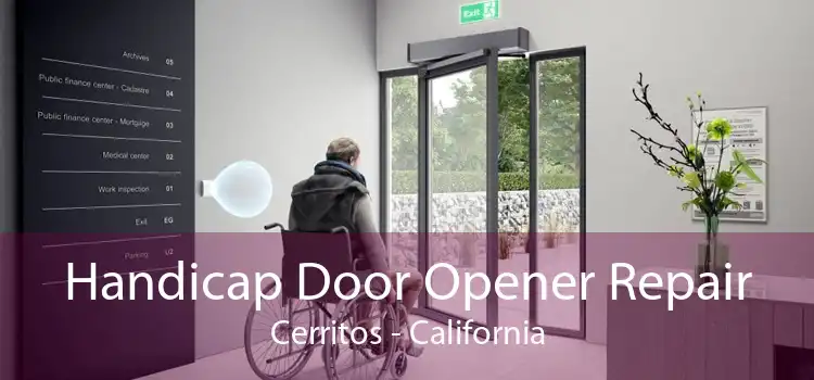 Handicap Door Opener Repair Cerritos - California