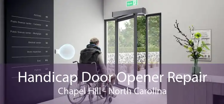 Handicap Door Opener Repair Chapel Hill - North Carolina