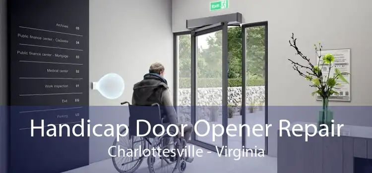 Handicap Door Opener Repair Charlottesville - Virginia