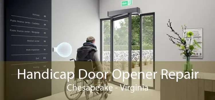 Handicap Door Opener Repair Chesapeake - Virginia